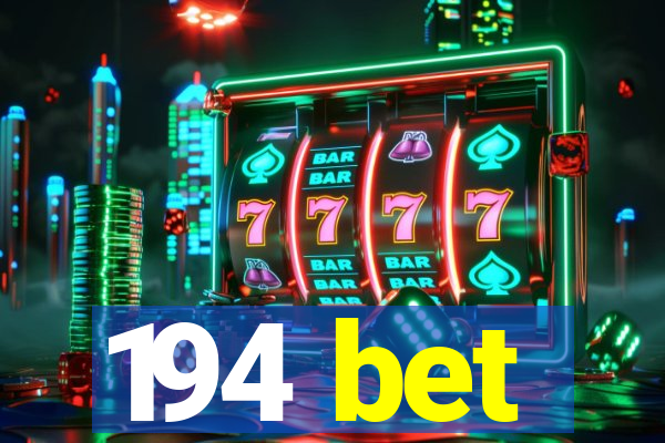 194 bet